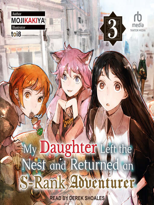 Title details for My Daughter Left the Nest and Returned an S-Rank Adventurer by MOJIKAKIYA - Wait list